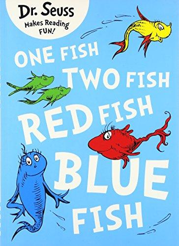 One Fish, Two Fish, Red Fish, Blue Fish: One Fish Two Fish Red Fish Blue Fish (Dr. Seuss)