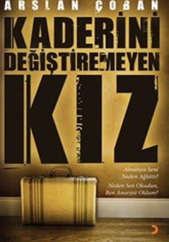 KADERİNİ DEĞİŞTİREMEYEN KIZ