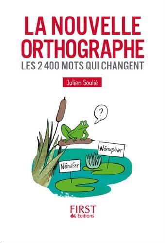 La nouvelle orthographe : les 2.400 mots qui changent