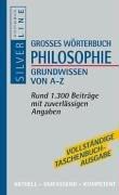 Grosses Wörterbuch Philosophie Grundwissen von A-Z