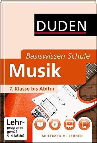 Duden. Basiswisssen Schule. Musik: 7. Klasse bis Abitur (Basiswissen Schule)