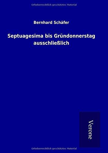 Septuagesima bis Gründonnerstag ausschließlich