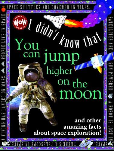 I Didn't Know That...You Can Jump Higher on the Moon (Wow! I Didn't Know That!)