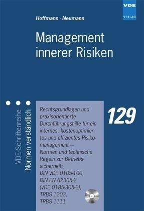 Management innerer Risiken: Rechtsgrundlagen und praxisorientierte Durchführungshilfe für ein internes, kostenoptimiertes und effizientes ... (VDE 0185-305-2), TRBS 1203, TRBS 1111