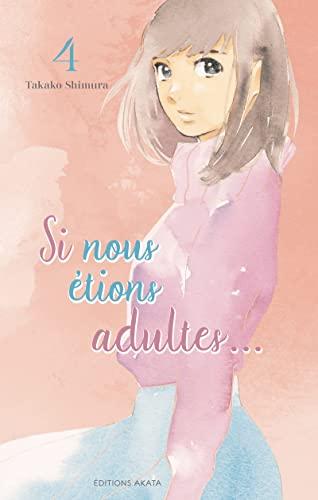 Si nous étions adultes.... Vol. 4