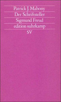 Der Schriftsteller Sigmund Freud (edition suhrkamp)