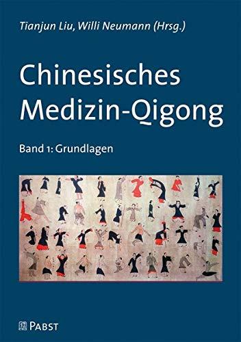 Chinesisches Medizin-Qigong: Band 1: Grundlagen