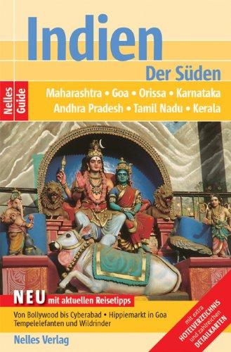 Nelles Guide: Indien - Der Süden. Maharashtra, Goa, Orissa, Karnataka, Andhra Pradesh, Tamil Nadu, Kerala