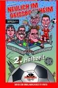 Neulich im Geißbockheim Zweite Halbzeit: Noch ein unglaubliches FC-Buch