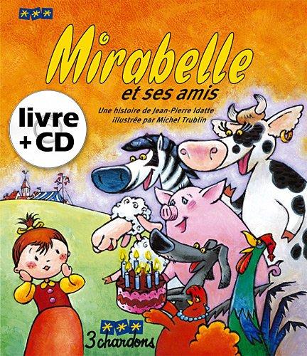 Une histoire. Mirabelle et ses amis