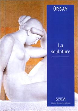 La sculpture au musée d'Orsay (Musees Français)