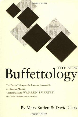 The New Buffettology: How Warren Buffett Got and Stayed Rich in Markets Like This and How You Can Too!