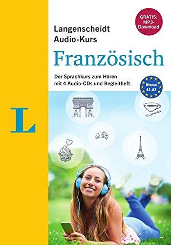 Langenscheidt Audio-Kurs Französisch - Gratis-MP3-Download inklusive: Der Sprachkurs zum Hören mit 4 Audio-CDs und Begleitheft