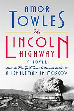 The Lincoln Highway: A Novel