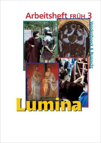 Lumina. Lehrgang für Latein als 2. Fremdsprache: Lumina: Lumina : Arbeitsheft FRÜH: Zu den Lektionen 27 -40