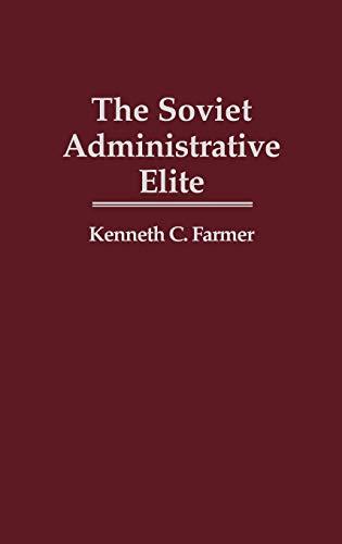 The Soviet Administrative Elite