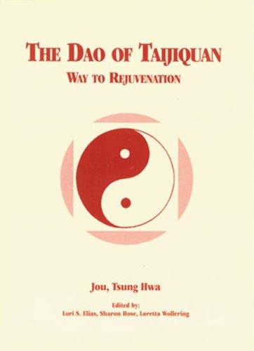 The DAO of Taijiquan: Way to Rejuvenation (Tao Series)