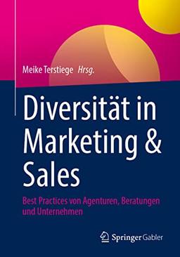 Diversität in Marketing & Sales: Best Practices von Agenturen, Beratungen und Unternehmen