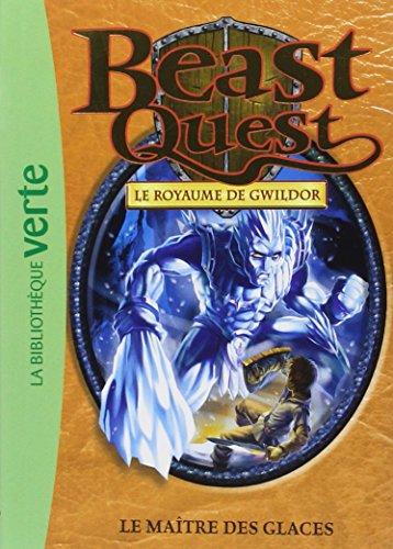 Beast quest. Vol. 32. Le royaume de Gwildor : le maître des glaces