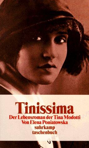 Tinissima. Der Lebensroman der Tina Modotti.