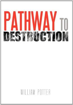 Pathway to Destruction