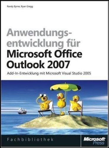 Anwendungsentwicklung für Microsoft Office Outlook 2007: Add-In-Entwicklung mit Microsoft Visual Studio 2005