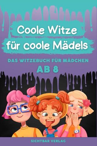 Coole Witze für coole Mädels: Das Witzebuch für Mädchen ab 8