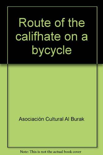 Route of the califhate on a bycycle