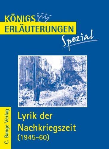 Königs Erläuterungen Spezial: Lyrik der Nachkriegszeit (1945-60). Interpretationen zu wichtigen Werken der Epoche