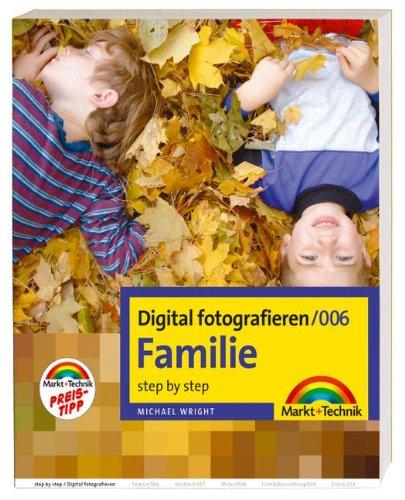 Digital fotografieren / Familie: Step by Step