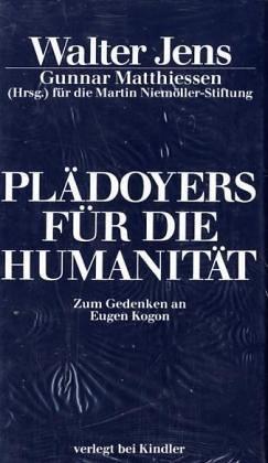 Plädoyers für die Humanität: zum Gedenken an Eugen Kogon