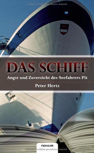 Das Schiff - Angst und Zuversicht des Seefahrers Pit