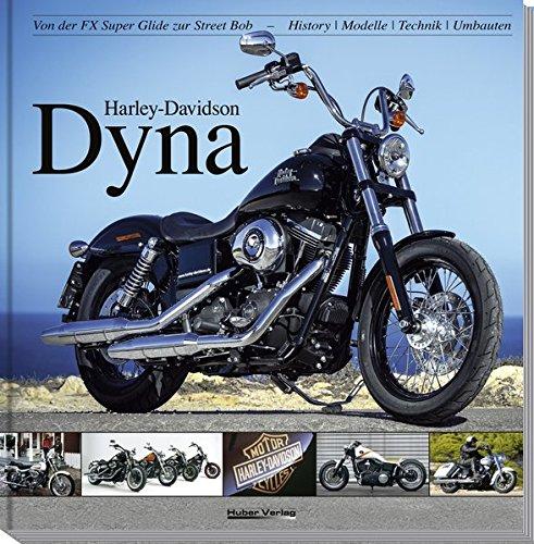 Harley-Davidson Dyna: Von der FX Super Glide zur Street Bob