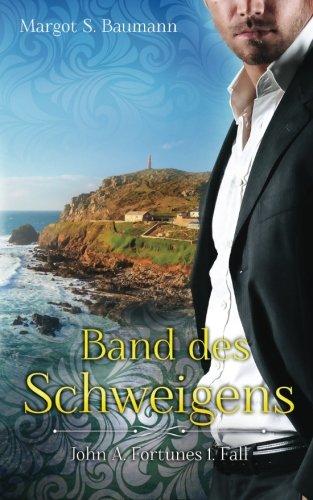 Band des Schweigens: John A. Fortunes 1. Fall