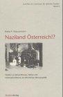 Naziland Österreich!?: Studien zu Antisemitismus, Nation und Nationalsozialismus im öffentlichen Meinungsbild (Schriften des Centrums für Jüdische Studien)