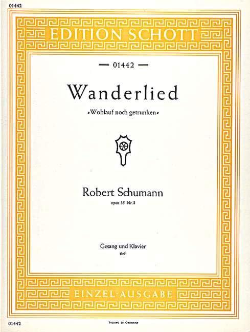 Wanderlied: "Wohlauf, noch getrunken" aus "12 Gedichte". op. 35/3. tiefe Singstimme und Klavier.: D major. op. 35/3. low voice and piano. grave. (Edition Schott Einzelausgabe)