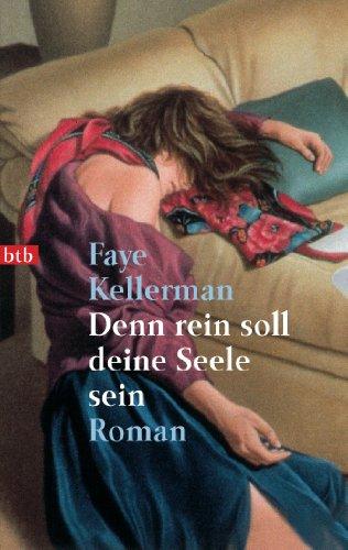 Denn rein soll deine Seele sein: Roman