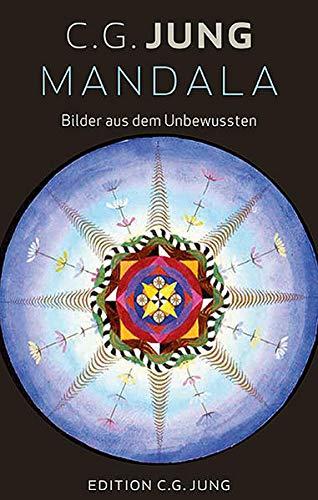 Mandala: Bilder aus dem Unbewussten