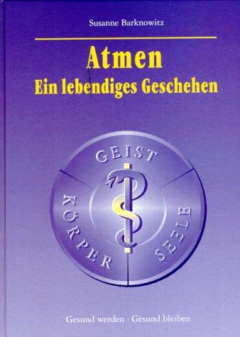 Atmen, Ein lebendiges Geschehen