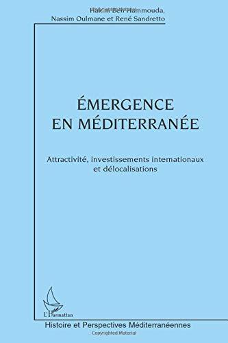 Emergence en Méditerranée : attractivité, investissements internationaux et délocalisations