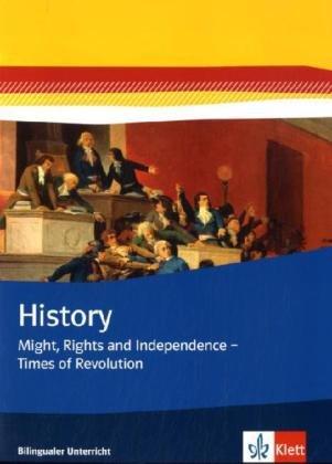 History: Might, Rights and Independence - Times of Revolution