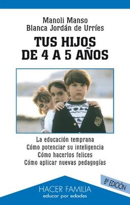 Tus hijos de 4 a 5 años (Hacer Familia, Band 23)