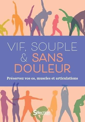 Vif, souple & sans douleur : préservez vos os, muscles et articulations