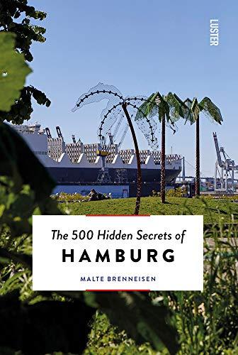 500 Hidden Secrets of Hamburg, The