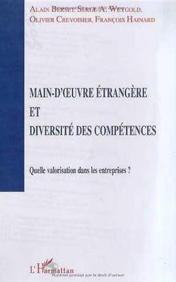 Main-d'oeuvre étrangère et diversité des compétences : quelle valorisation dans les entreprises ?