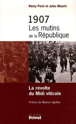 1907, les mutins de la République : la révolte du Midi viticole