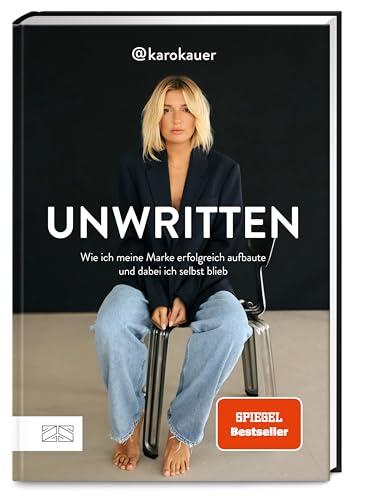 Unwritten: Wie ich meine Marke erfolgreich aufbaute und dabei ich selbst blieb