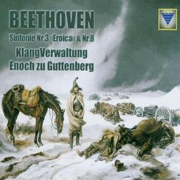 Ludwig van Beethoven: Sinfonie Nr. 3 &#34;Eroica&#34; & Nr. 8