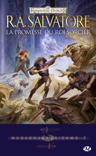 Mercenaires. Vol. 2. La promesse du roi-sorcier