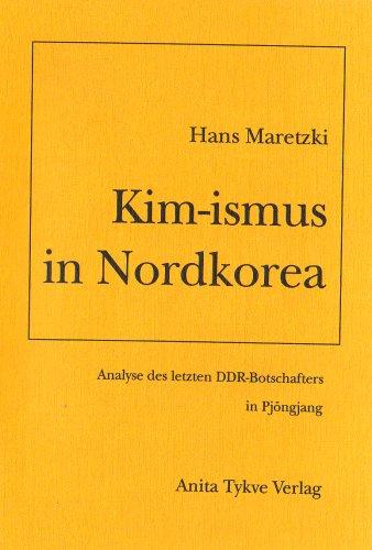 Kim-ismus in Nordkorea: Eine Analyse des letzten DDR-Botschafters in Pjöngjang